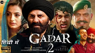 Gadar 2 Full Movie 2023  Sunny Deol  Ameesha Patel  Utkarsh Sharma  Anil Sharma  ReviewampFacts [upl. by Anoiek]