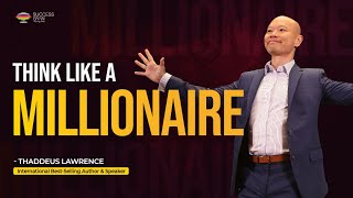 How To Develop the MILLIONAIRE MINDSET  Thaddeus Lawrence  Success Gyan [upl. by Mayhew931]