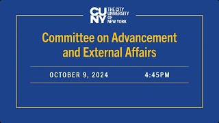 CUNY Board of Trustees Committee on Advancement and External Affairs 100924 [upl. by Witty]