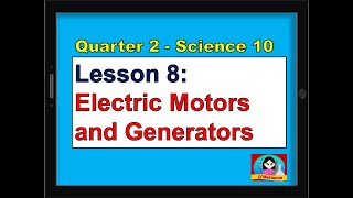 Lesson 8 Electric Motors and Generators [upl. by Patterman]