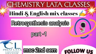 Retrosynthetic analysis।। synthesis and reaction msc second sem organic chemistry हिंदी amp english [upl. by Anaira743]