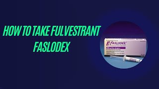 How to take Fulvestrant Faslodex [upl. by Aloz]