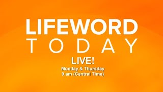 Lifeword Today LIVE [upl. by Droflim]