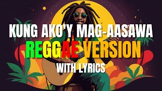 Kung Akoy MagAasawa Reggae Version  Tropa Vibes  DJ Judaz [upl. by Burman]