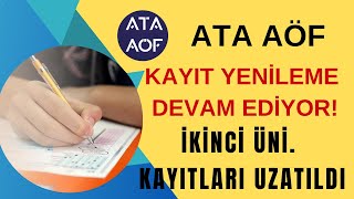 Ata Aöf Güz Dönemi Kayıt Yenileme Devam Ediyor İkinci Üni Kayıtları Uzatıldı Sınav Merkezi Tercih [upl. by Ahseiym90]