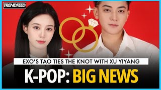 Big News for KPop Fans EXOs Tao Marries SM Rookies Xu Yiyang A Fairytale Wedding [upl. by Normalie]