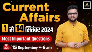 114 September 2024 Important Questions  Current Affairs Revision  Kumar Gaurav Sir [upl. by Aibar]