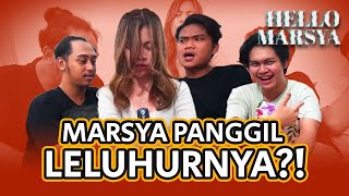 Hello Marsya eps 71  Marsya Manggil Leluhurnya [upl. by Elhsa]