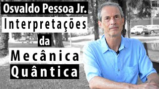 Osvaldo Pessoa Jr  Interpretações da Mecânica Quântica [upl. by Yhtomiht]