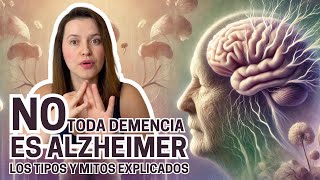 No Toda Demencia es Alzheimer Los Tipos y Mitos Explicados [upl. by Gracye]