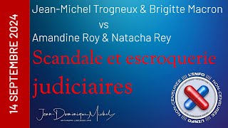 Scandale et escroquerie judiciaires JeanMichel et Brigitte Trogneux vs Amandine Roy et Natacha Rey [upl. by Ennahgiel]