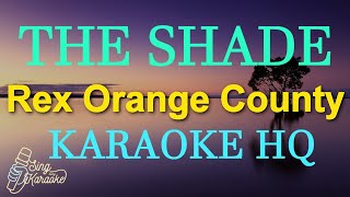 THE SHADE  REX ORANGE COUNTY KARAOKE HQ [upl. by Edelman]