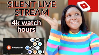 Small Channels use SILENT LIVE STREAM with RESTREAM to get 4k Watch Hours [upl. by Suirrad519]