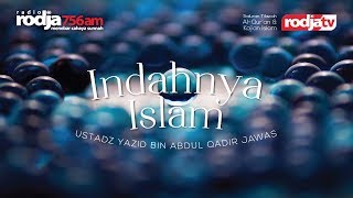 Ceramah Agama Islam Indahnya Islam Ustadz Yazid Abdul Qadir Jawas [upl. by Erminie717]