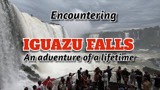 Iguazu Falls An Adventure of a Lifetime [upl. by Aurilia88]