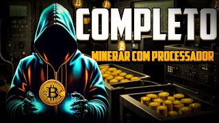 COMO MINERAR BITCOIN BTC EM UM PC FRACO USANDO O PROCESSADOR  CPU MINING [upl. by Eneroc]