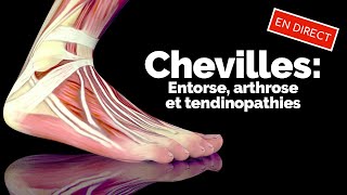 Des chevilles en santé  entorse arthrose et tendiniopathies [upl. by Arreip]