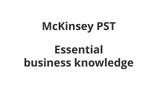 McKinsey PST essential business knowledge [upl. by Dnomasor]