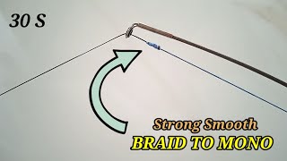 Strong Smooth Fishing Knot for Braid to Mono [upl. by Kendricks]