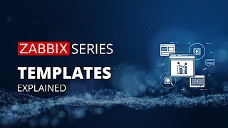 Zabbix Templates Explained [upl. by Attevad]