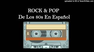 Rock amp Pop De Los 80s En Español mix [upl. by Nerfe]