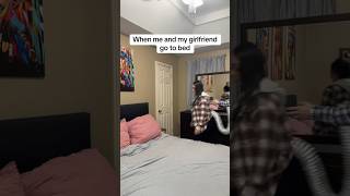 When me and my girlfriend go to bed 🤣 shorts funny relatable [upl. by Boesch]