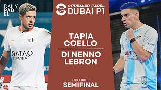 SEMIFINAL  TapiaCoello VS Di NennoLebron  Premier Padel  Dubai P1  Highlights [upl. by Gredel113]