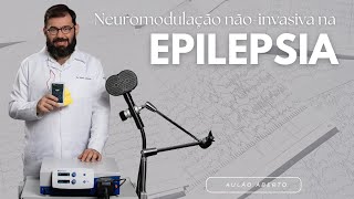 Episódio 342024 Neuromodulação nãoinvasiva na Epilepsia [upl. by Wendalyn277]