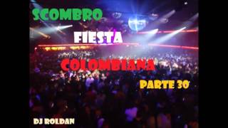 Scombro Fiesta Colombiana 30 [upl. by Rehpoitsirhc]