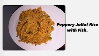 Peppery jollof Rice and fish low budget edition [upl. by Eolhc246]