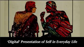 Goffman–Digital Presentation of Self in Everyday Life 640 [upl. by Martina]