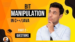 Bit Manipulation  Clearing concepts with Questions Part 1 [upl. by Nivart136]