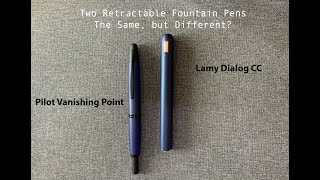 Pilot Vanishing Point amp Lamy Dialog CC Retractable Fountain Pens [upl. by Levi]