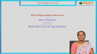 LEC36 Operating Systems  Kernal Input Output Subsystem by Mrs P Nishitha [upl. by Marvin]