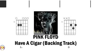 PINK FLOYD Have A Cigar BACKING TRACK FCN GUITAR CHORDS amp LYRICS [upl. by Anaitsirc]