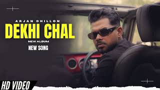 Dekhi Chal  Arjan Dhillon New Song  Manifest Arjan Dhillon New Album  New Punjabi Songs [upl. by Jat]