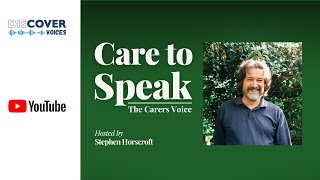 Lived Experience as a Carer  Care to Speak 1 [upl. by Acino441]