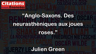 AngloSaxons Des neurasthéniques aux joues roses  Julien Green [upl. by Griff57]