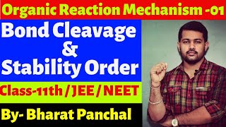 Organic Reaction Mechanism 01  Bond Cleavage  Homolytic Fission and Hetrolytic Fission Class11th [upl. by Anohsal356]