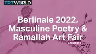 Berlinale 2022  Masculine Poetry  Ramallah Art Fair [upl. by Nyladnohr69]