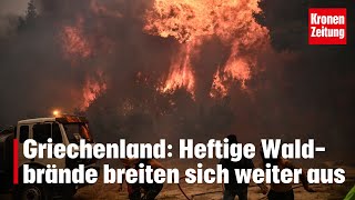 Heftige Waldbrände in Griechenland breiten sich immer weiter aus  kronetv NEWS [upl. by Ruford961]