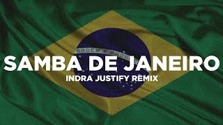 Samba de Janeiro Indra Justify Remix [upl. by Ardnuhs116]