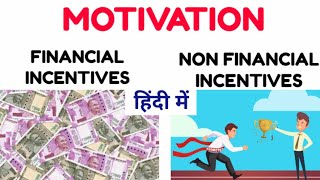 Financial and Non Financial Incentives  Motivation  Class12th Business studies [upl. by Rye]