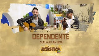 Suel e Allan lima  Dependente Acústico FM O Dia [upl. by Idolem]