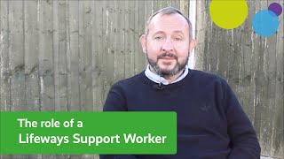 What’s it like to be a support worker at a Lifeways supported living service [upl. by Staci]