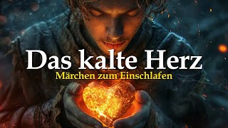 Langes Märchen zum Einschlafen und Träumen • Wilhelm Hauff • Das kalte Herz • Hörbuch [upl. by Regdirb]