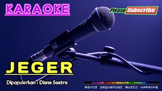 JEGER Diana Sastra KARAOKE [upl. by Kendry644]