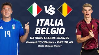 ITALIA  BELGIO  NATIONS LEAGUE 202425  DIRETTA LIVE CRONACA STATISTICHE amp CAMPO 3D [upl. by Suiluj]