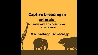 Captive breeding of animals  With notes and explanation in English [upl. by Ovida]