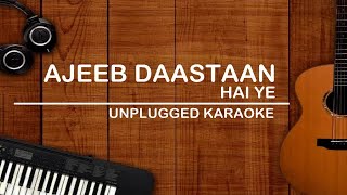 Ajeeb Dastan Hai Ye  Unplugged Karaoke  Lata Mangeshkar  Dil Apna Aur Preet Parai [upl. by Nore976]